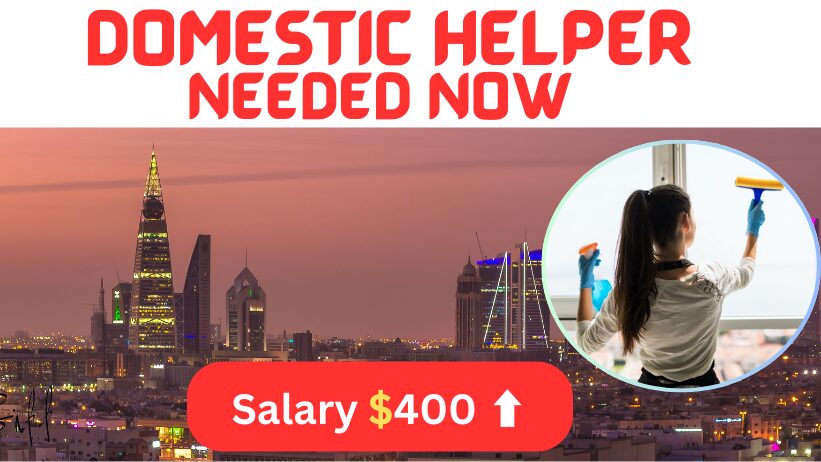 Domestic Helper Jobs In Saudi 2025