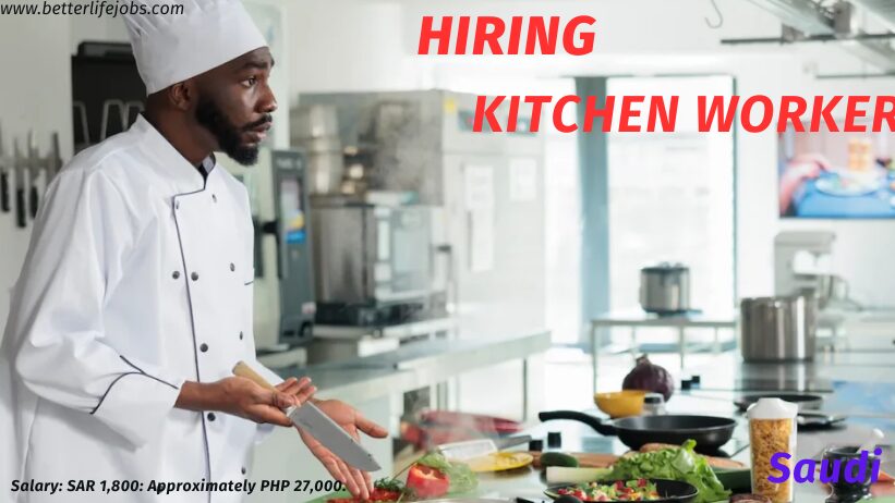 Hiring Kitchen Workers In Saudi 2025